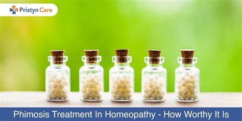 Phimosis Treatment In Homeopathy How Worthy It Is