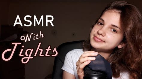 Asmr With Tights Intense Mic Rubbing And Touching Fabric Sounds No