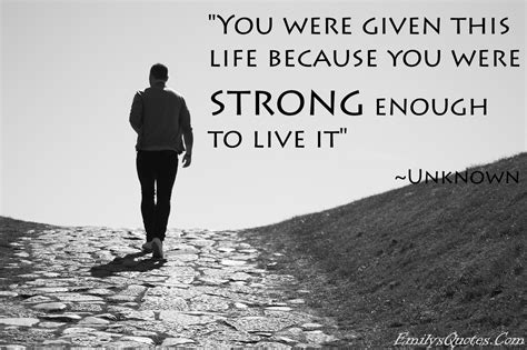 strong life quotes  sayings