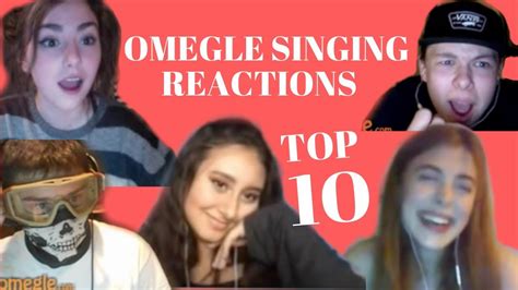 top 10 best omegle singing reactions youtube
