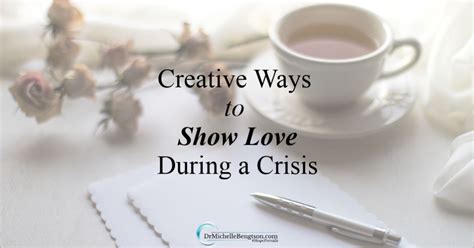creative ways  show love  times  crisis dr michelle bengtson
