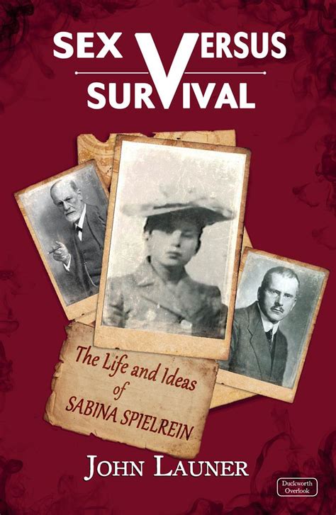 A Rediscovered Life Of Sabina Spielrein Sex Vs Survival