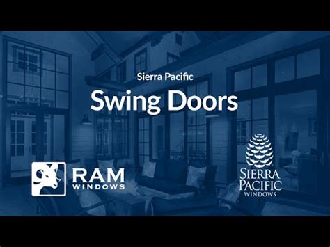 ram windows doors sierra pacific swing doors youtube