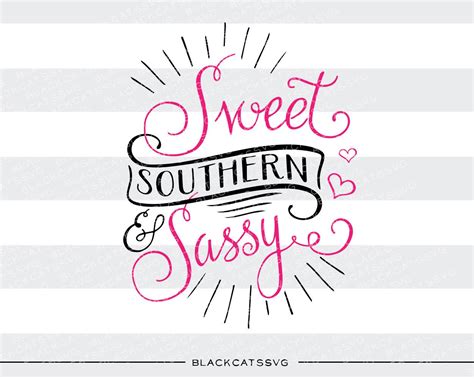 Sweet Southern And Sassy Svg File Cutting File Clipart In