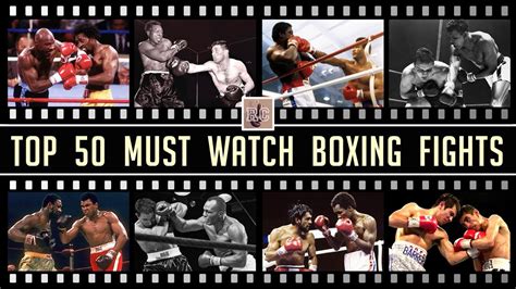 Top 50 Must Watch Boxing Fights Youtube