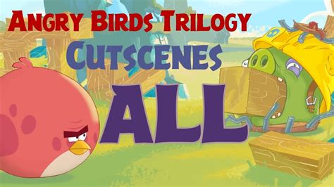 angry birds trilogy  cutscenes doovi