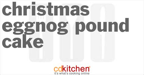 Christmas Eggnog Pound Cake Recipe