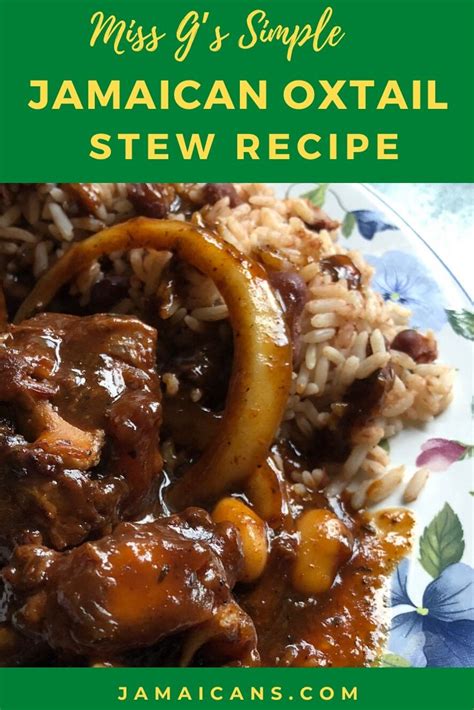 Miss G’s Simple Jamaican Oxtail Stew Recipe