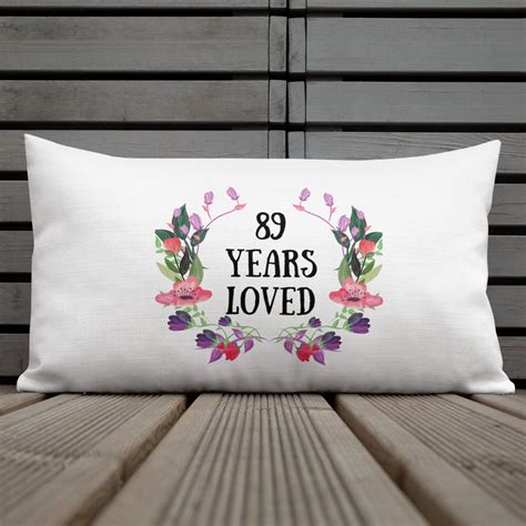 89 years loved 89 year old female ts 89th birthday ts etsy uk