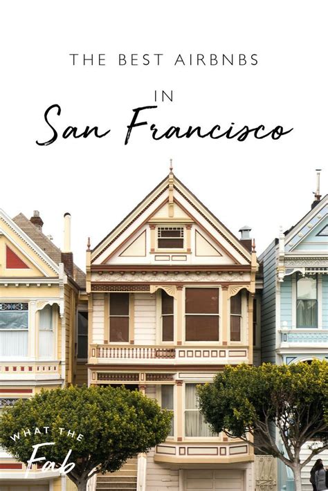 airbnbs  san francisco   perfect stay   places  san francisco airbnb