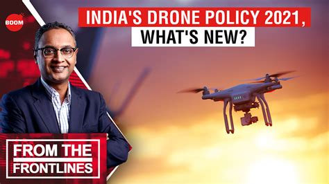indias  drone rules  encourage experimentation experts  boom