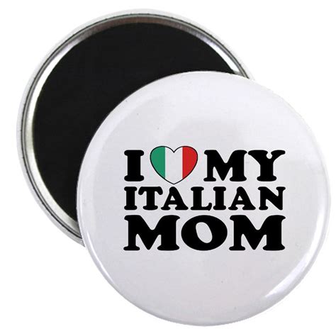 Italianmom Round Magnet I Love My Italian Mom Magnet Cafepress