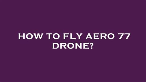 fly aero  drone youtube