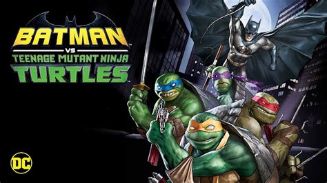 Batman Vs Teenage Mutant Ninja Turtles 2019