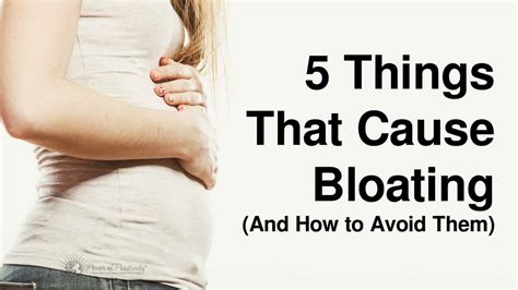 5 Things That Cause Bloating And How To Avoid Them