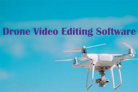 drone video editing software   levels