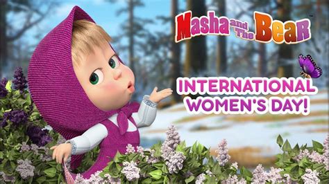 Masha And The Bear 🌷international Women S Day With Masha