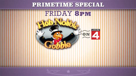 watch the hob nobble gobble presented by ford on local 4