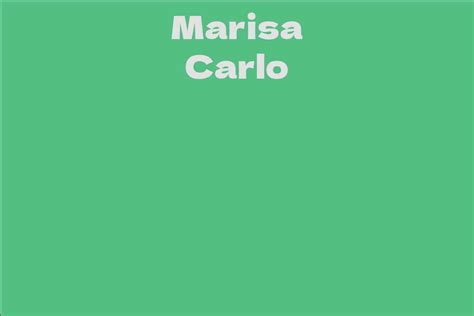 Marisa Carlo Facts Bio Career Net Worth Aidwiki