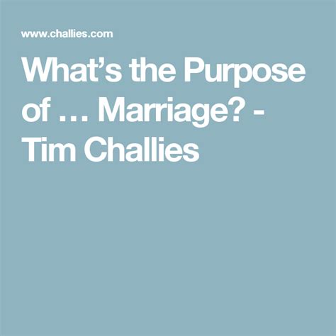 What’s The Purpose Of  Marriage Tim Challies