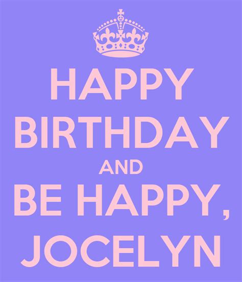 happy birthday   happy jocelyn poster jocy  great  calm  matic