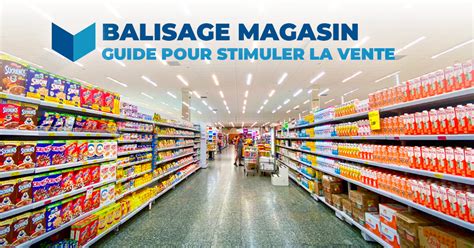 balisage magasin le guide