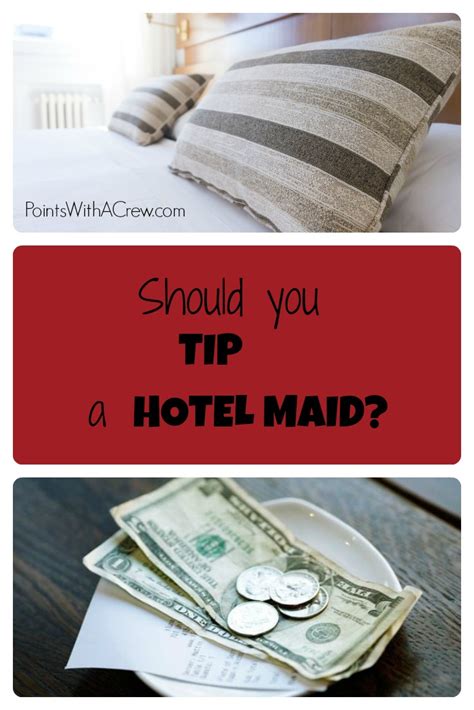 How Much To Tip A Hotel Maid Points With A Crew