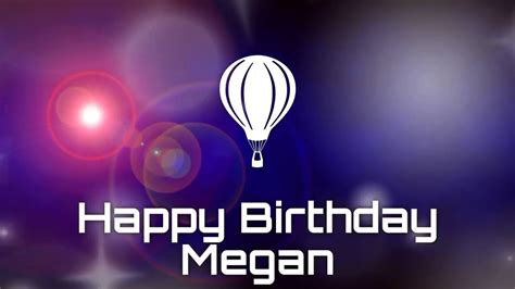 happy birthday megan birthday  status youtube
