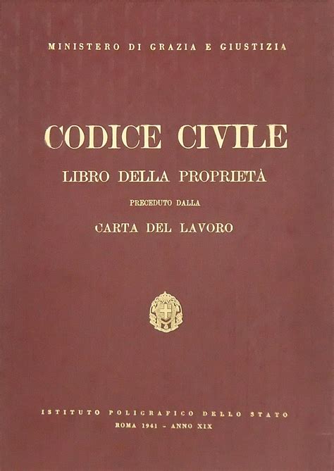 codice civile libro della proprieta preceduto dalla carta del lavoro