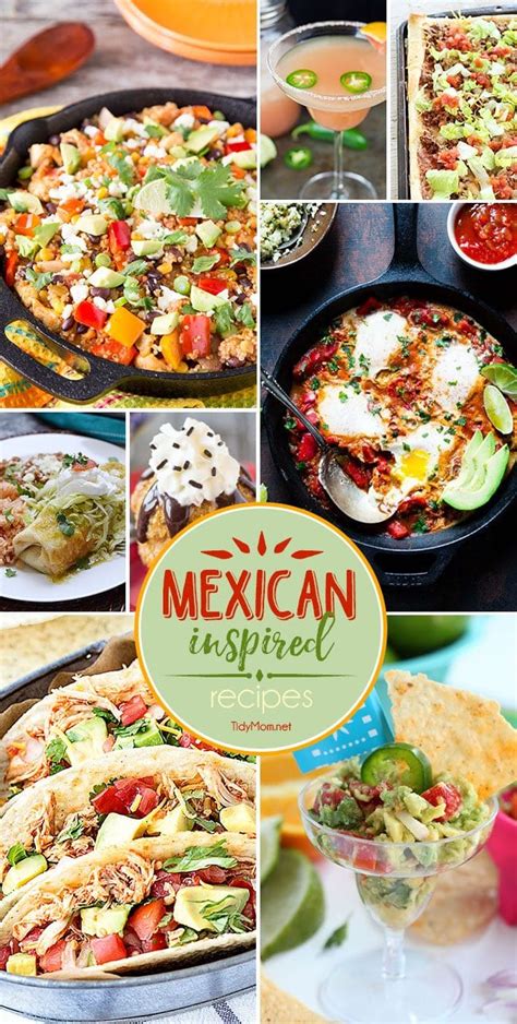 Mexican Inspired Recipes You Re Going To Love Tidymom®