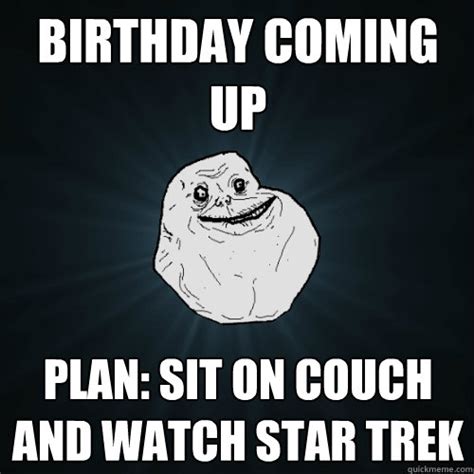 Birthday Coming Up Plan Sit On Couch And Watch Star Trek