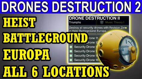drone destruction  triumph heist battleground europa   security drones locations destiny