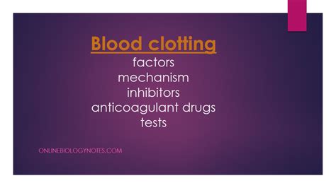 blood clotting factors mechanism  inhibitors  biology notes