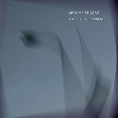 jerome froese cases  recurrence reviews