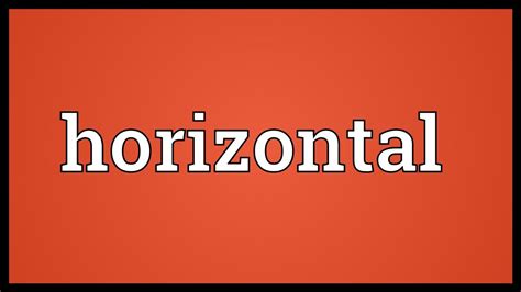 horizontal meaning youtube