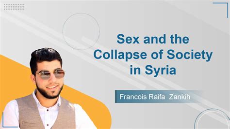 Sex And The Collapse Of Society In Syria The Syrian Womens Political