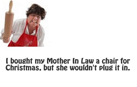 21 hilarious quick quotes to describe your mother in law