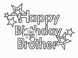Brother Birthday Coloring Happy Pages Kids Printable Wuppsy Colouring Color Holiday Printables Gif Getcolorings Dad Wishes sketch template
