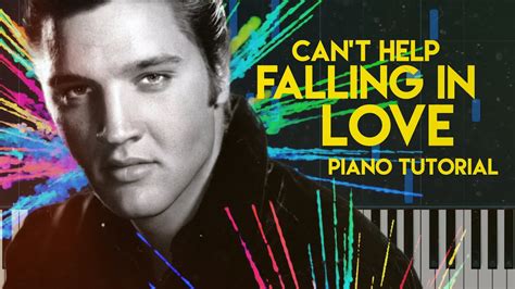 Elvis Presley Can T Help Falling In Love With You Piano Tutorial