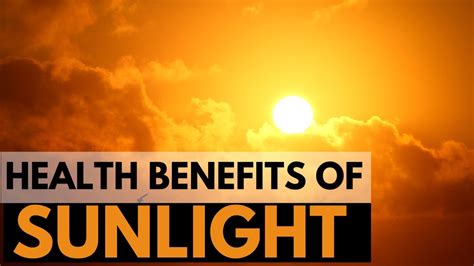 Sunlight Health Benefits Of Sunlight Youtube