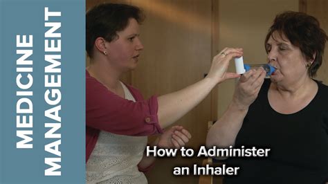 medicine management   administer  inhaler youtube