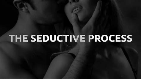 The Art Of Seduction The Seductive Process Youtube
