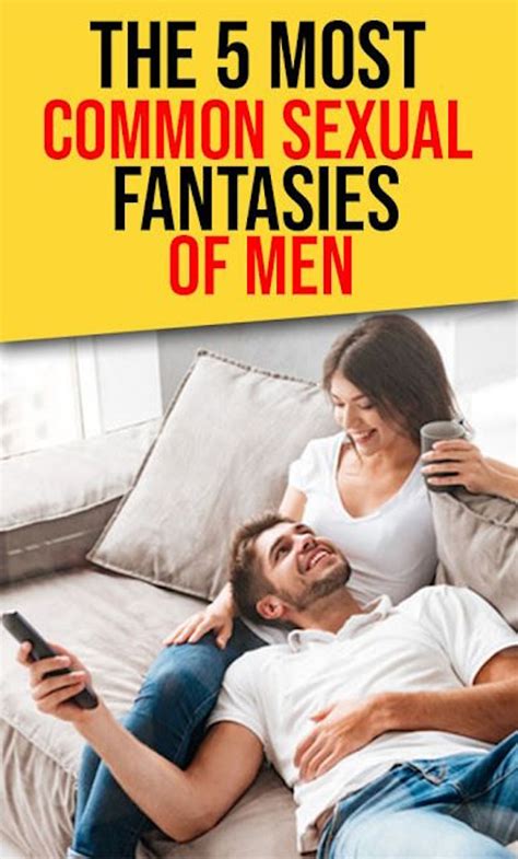 the 5 most common sexual fantasies of men healthy lifestyle