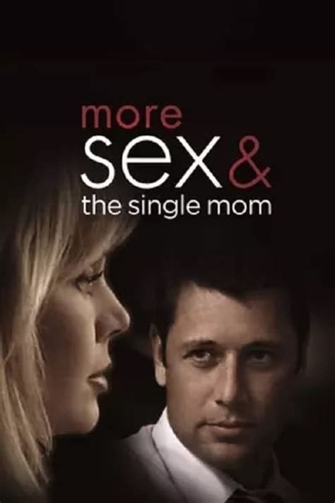 Where To Stream More Sex And The Single Mom 2005 Online Comparing 50