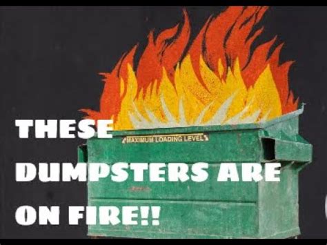 dumpster diving  dumpsters   fire youtube