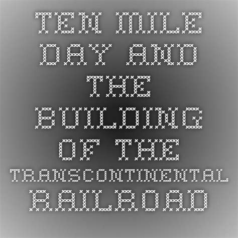 ten mile day   building   transcontinental railroad reading street lapbook study unit