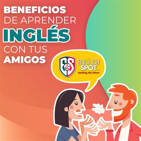 Beneficios De Aprender Inglés Con Tus Amigos Miami English Spot