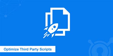 optimizing third party scripts ways you can enhance their performance