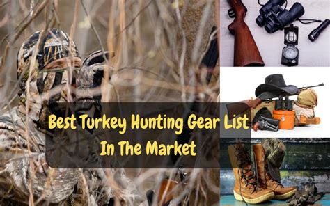 knowing the best turkey hunting gear list in the market july 2022