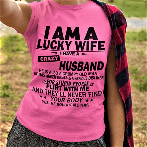 I Am A Lucky Wife I Have A Crazy Husband – La Shirt Company